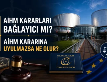AİHM Kararları Bağlayıcı mı?